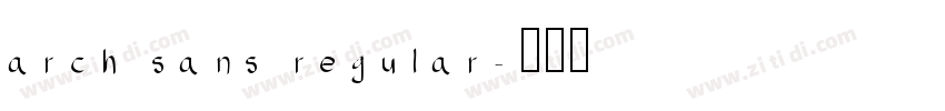 arch sans regular字体转换